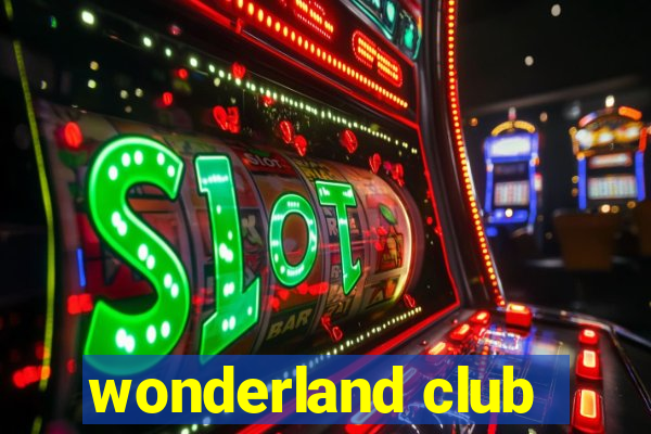 wonderland club